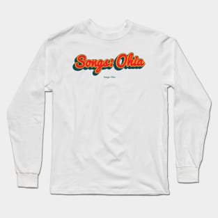 Songs: Ohia Long Sleeve T-Shirt